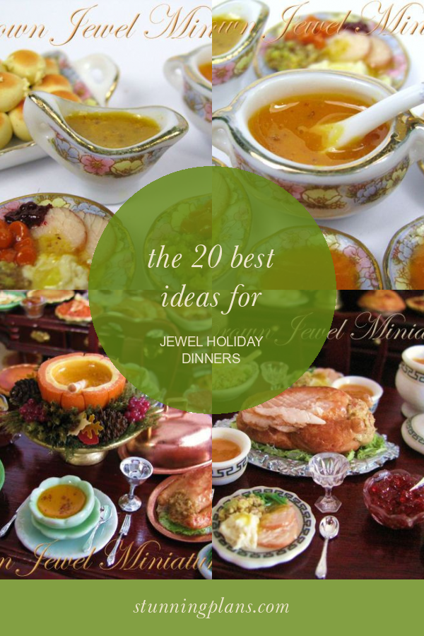 The 20 Best Ideas for Jewel Holiday Dinners - Home, Family, Style and
